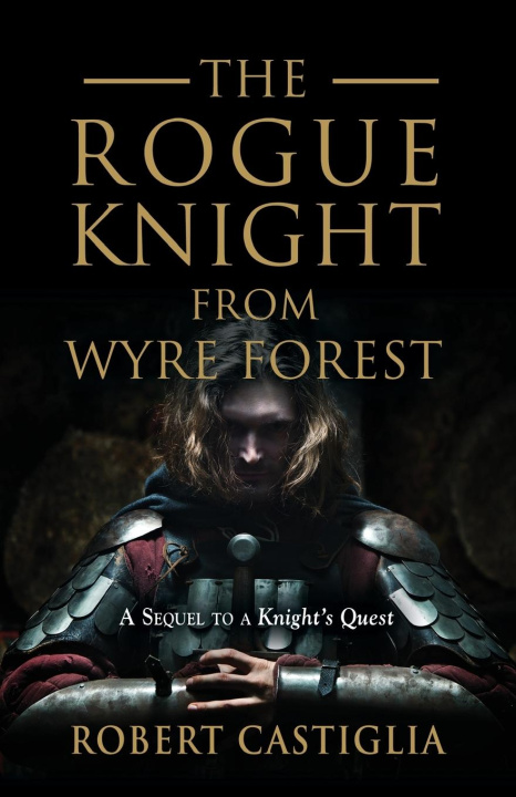 Boek The Rogue Knight From Wyre Forest Robert Castiglia