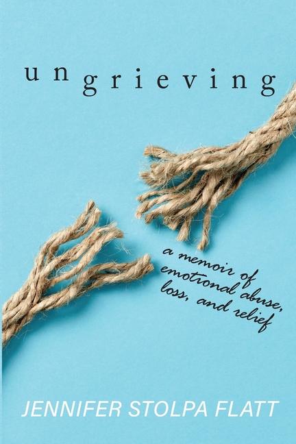 Knjiga Ungrieving Jennifer Stolpa Flatt