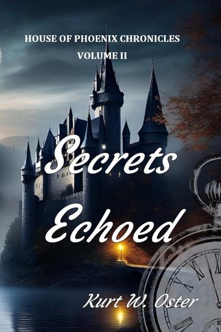 Knjiga Secrets Echoed Kurt W Oster