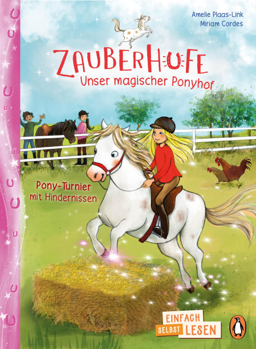 Kniha Penguin JUNIOR - Einfach selbst lesen: Zauberhufe - Unser magischer Ponyhof - Pony-Turnier mit Hindernissen Miriam Cordes