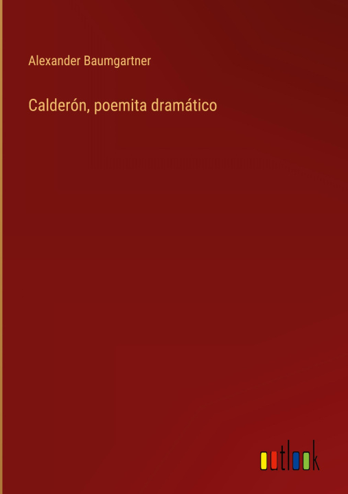 Kniha Calderón, poemita dramático 