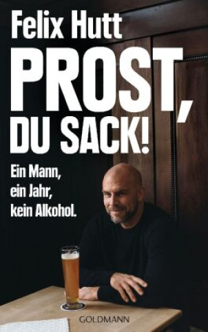 Knjiga Prost, du Sack! Felix Hutt