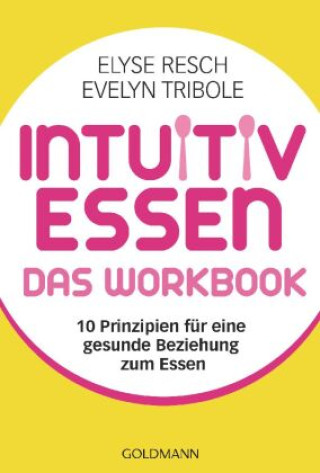 Kniha Intuitiv essen - das Workbook Evelyn Tribole