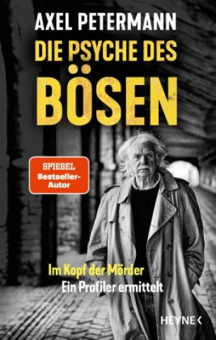 Buch Die Psyche des Bösen Axel Petermann