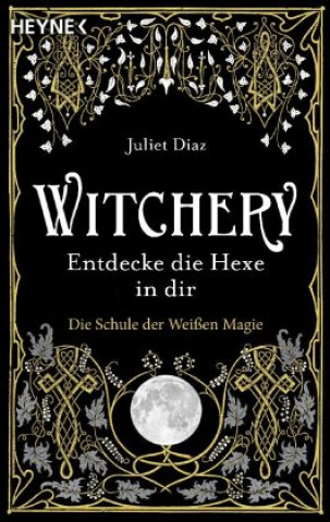 Kniha Witchery - Entdecke die Hexe in dir Diane Von Weltzien