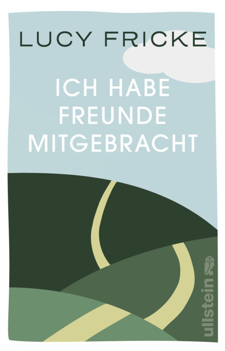 Boek Ich habe Freunde mitgebracht Lucy Fricke