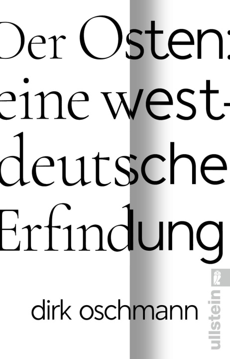 Könyv Der Osten: eine westdeutsche Erfindung 