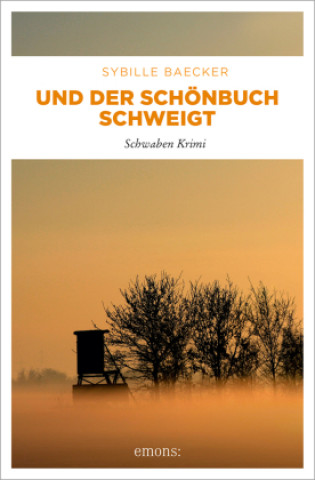 Knjiga Und der Schönbuch schweigt Sybille Baecker