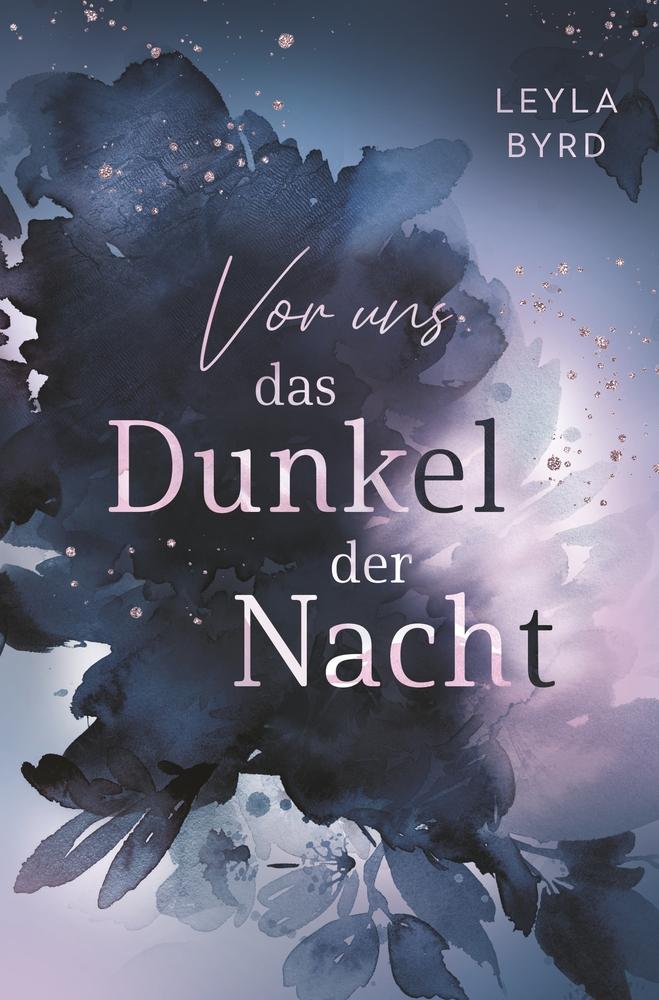 Kniha Vor uns das Dunkel der Nacht Leyla Byrd