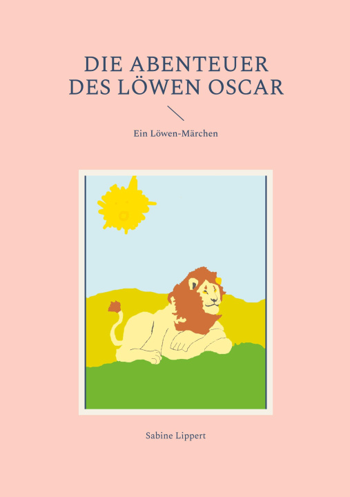 Book Die Abenteuer des Löwen Oscar Sabine Lippert