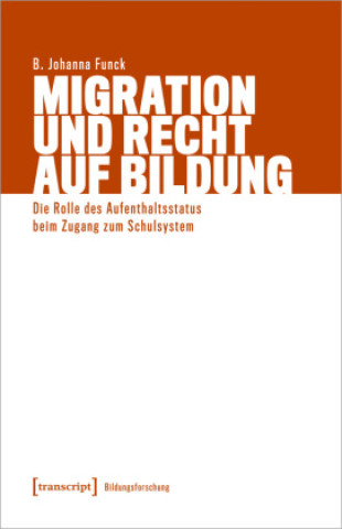 Knjiga Migration und Recht auf Bildung B. Johanna Funck