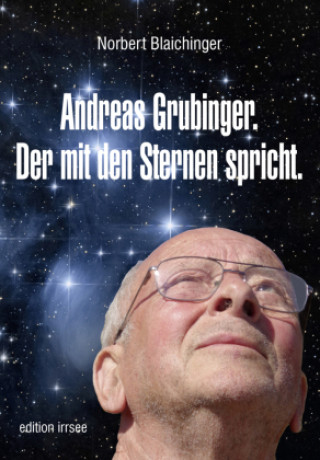 Kniha Andreas Grubinger. Der mit den Sternen spricht. 