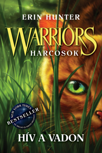 Book Warriors - Harcosok 1. - Hív a vadon Erin Hunter