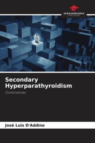Knjiga Secondary Hyperparathyroidism José Luis D'Addino