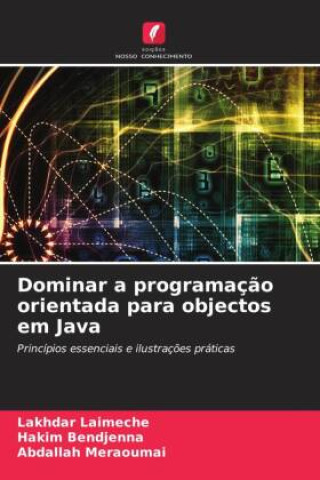 Knjiga Dominar a programaç?o orientada para objectos em Java Hakim Bendjenna