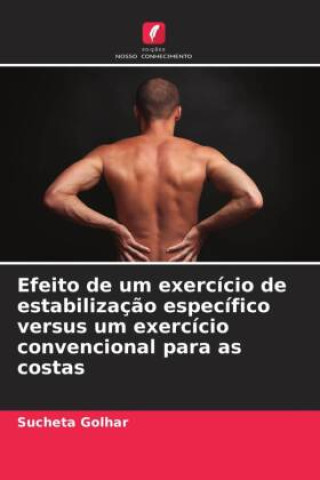 Könyv Efeito de um exercício de estabilizaç?o específico versus um exercício convencional para as costas 