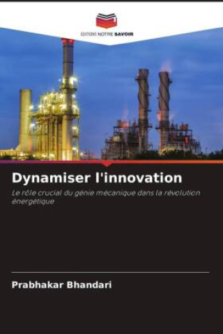 Knjiga Dynamiser l'innovation Prabhakar Bhandari