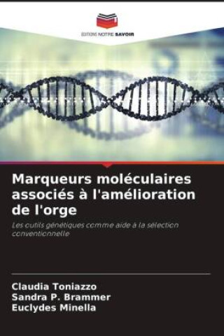 Knjiga Marqueurs moléculaires associés ? l'amélioration de l'orge Sandra P. Brammer
