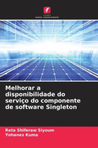 Book Melhorar a disponibilidade do serviço do componente de software Singleton Yohanes Kuma