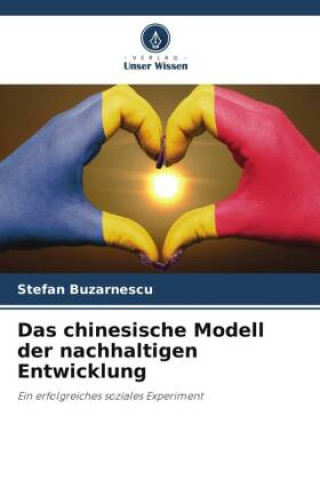 Knjiga Das chinesische Modell der nachhaltigen Entwicklung Stefan Buzarnescu
