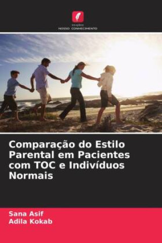 Kniha Comparaç?o do Estilo Parental em Pacientes com TOC e Indivíduos Normais Adila Kokab