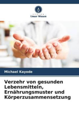 Book Verzehr von gesunden Lebensmitteln, Ernährungsmuster und Körperzusammensetzung 