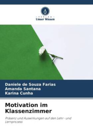Knjiga Motivation im Klassenzimmer Amanda Santana