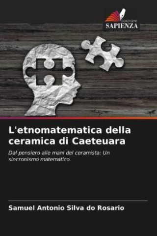 Knjiga L'etnomatematica della ceramica di Caeteuara Samuel Antonio Silva do Rosario