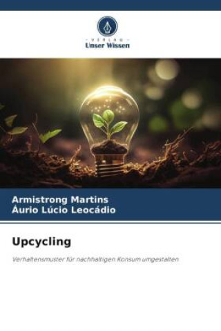 Knjiga Upcycling Áurio Lúcio Leocádio
