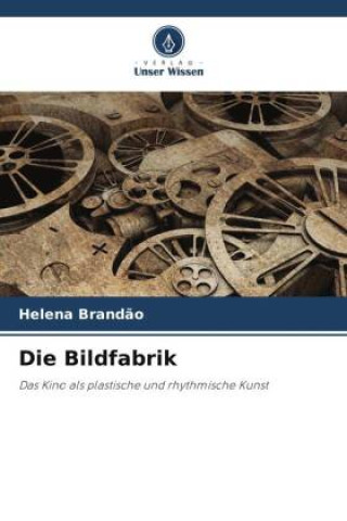 Knjiga Die Bildfabrik Helena Brandão