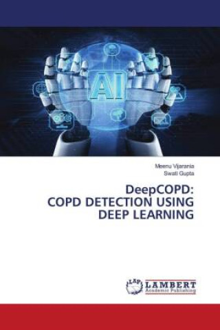 Knjiga DeepCOPD: COPD DETECTION USING DEEP LEARNING Swati Gupta