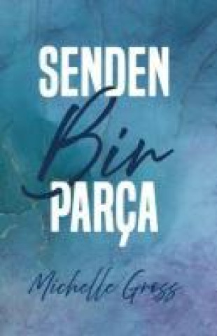 Knjiga Senden Bir Parca 