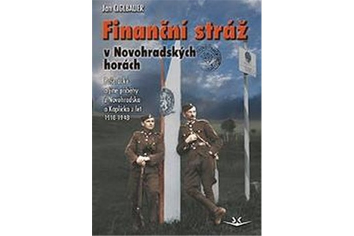 Książka Finanční stráž v Novohradských horách Jan Ciglbauer