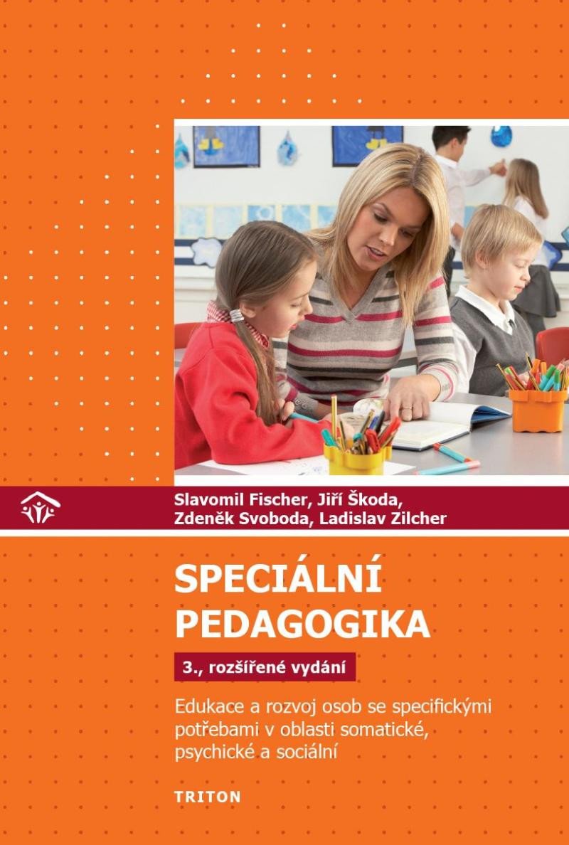 Kniha Speciální pedagogika - Edukace a rozvoj osob se specifickými potřebami v oblasti somatické, psychické a sociální Slavomil Fischer