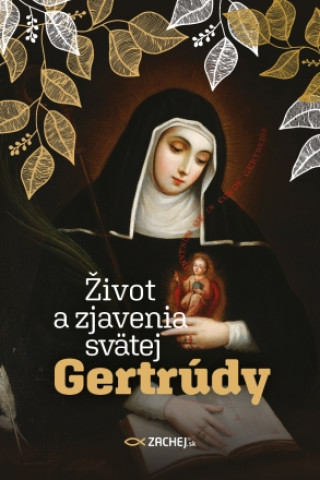 Książka Život a zjavenia svätej Gertrúdy 