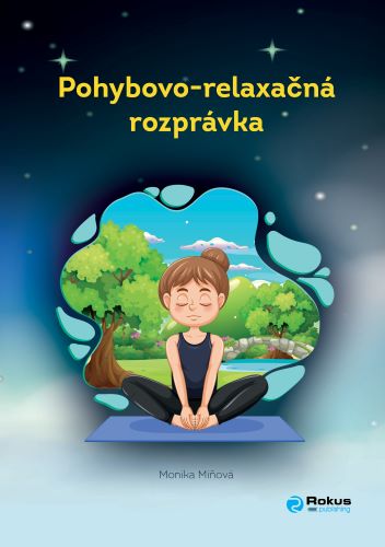 Kniha Pohybovo-relaxačná rozprávka Monika Miňová