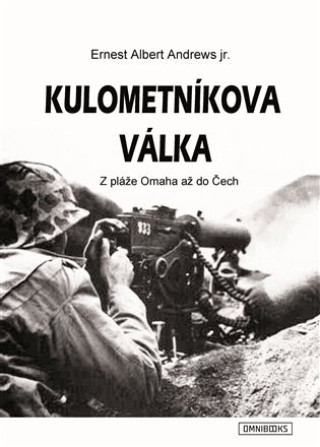 Livre Kulometníkova válka Ernest Albert Andrews