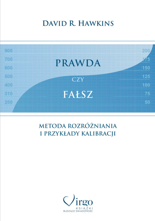 Kniha Prawda czy fałsz. Metoda rozróżniania i przykłady kalibracji 