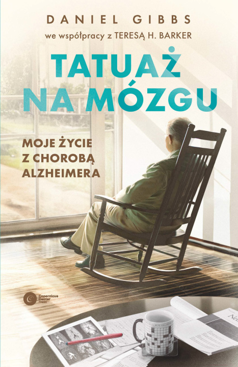 Knjiga Tatuaż na mózgu Moje życie z chorobą Alzheimera Gibbs Daniel