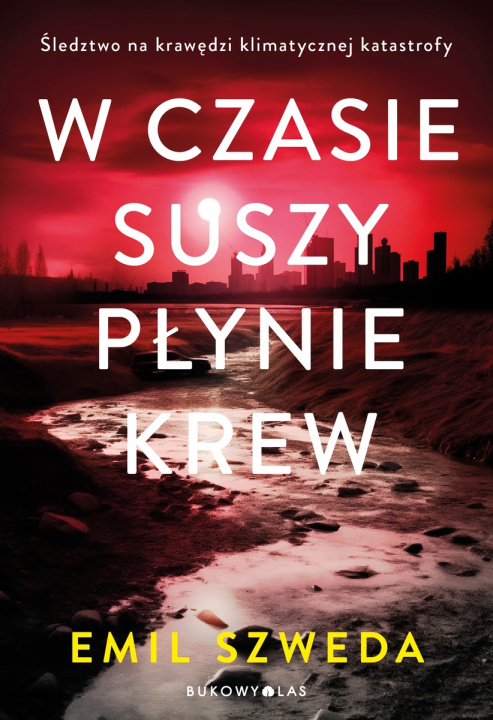 Książka W czasie suszy płynie krew 