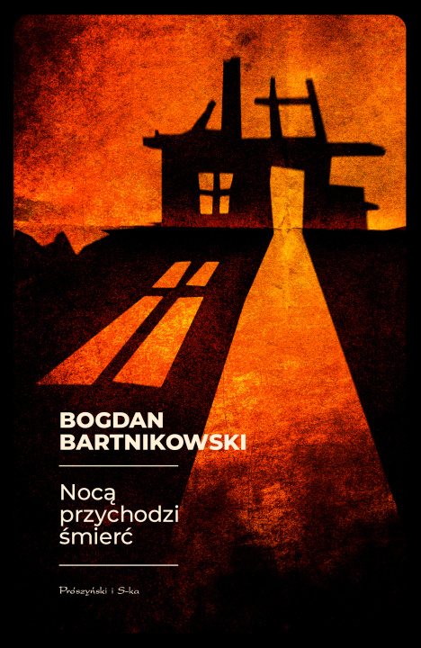 Livre Nocą przychodzi śmierć Bartnikowski Bogdan