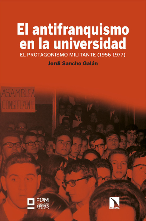 Könyv EL ANTIFRANQUISMO EN LA UNIVERSIDAD SANCHO GALAN