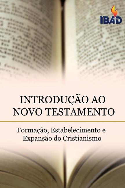 Buch Introduç?o Ao Novo Testamento Bible Institute Assembly of God