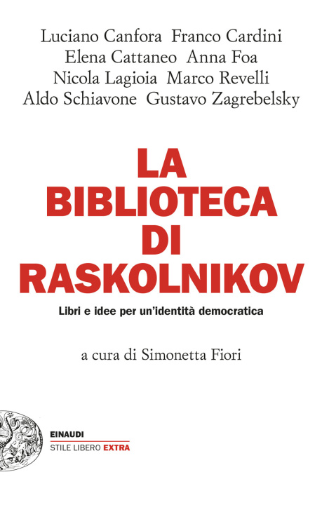 Carte biblioteca di Raskolnikov. Libri e idee per un'identità democratica 