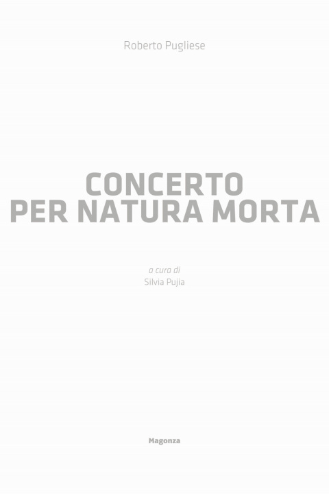 Könyv Concerto per natura morta Roberto Pugliese