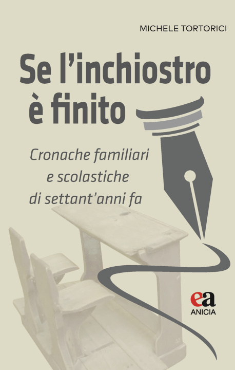 Könyv Se l'inchiostro è finito. Cronache familiari e scolastiche di settant’anni fa Michele Tortorici