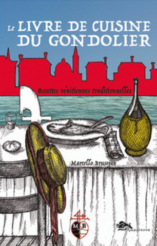 Книга livre de cuisine du gondolier Marcello Brusegan