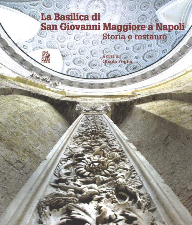 Kniha Basilica di san Giovanni Maggiore a Napoli. Storia e restauro 