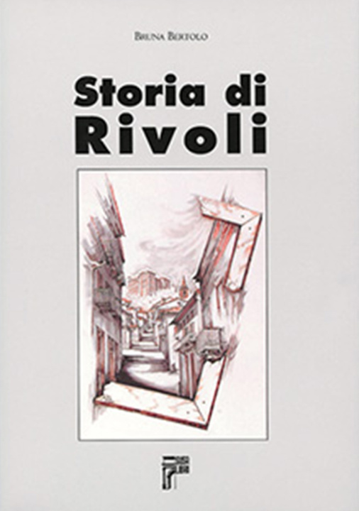 Kniha Storia di Rivoli Bruna Bertolo