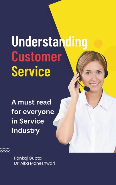 Kniha Understanding Customer Service Pankaj Gupta